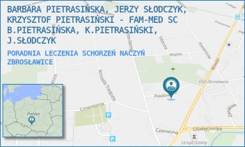 PORADNIA LECZENIA SCHORZEŃ NACZYŃ - BARBARA PIETRASIŃSKA, JERZY SŁODCZYK, KRZYSZTOF PIETRASIŃSKI - FAM-MED SC B.PIETRASIŃSKA, K.PIETRASIŃSKI, J.SŁODCZYK - UL. PIASTOWSKA 3,  ZBROSŁAWICE